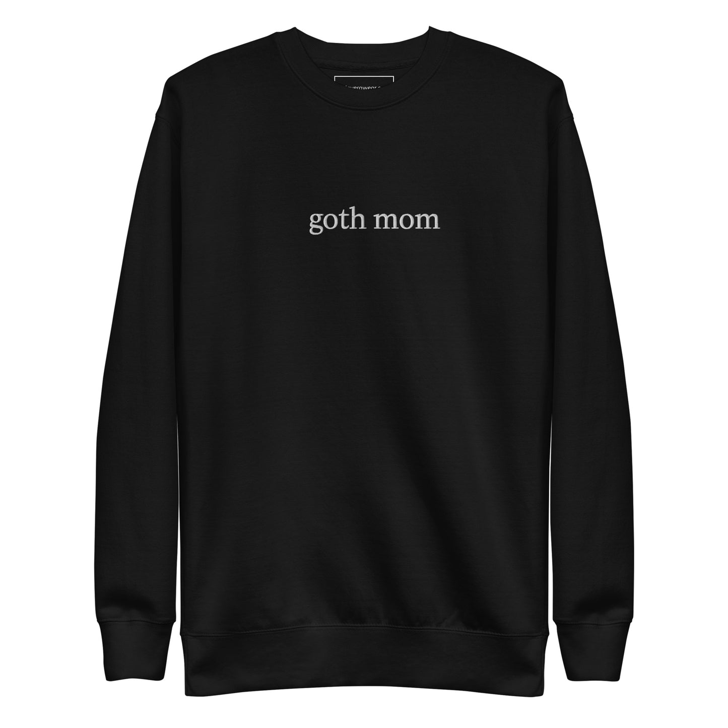 Goth Mom Sweatshirt (we recommend order one size up)