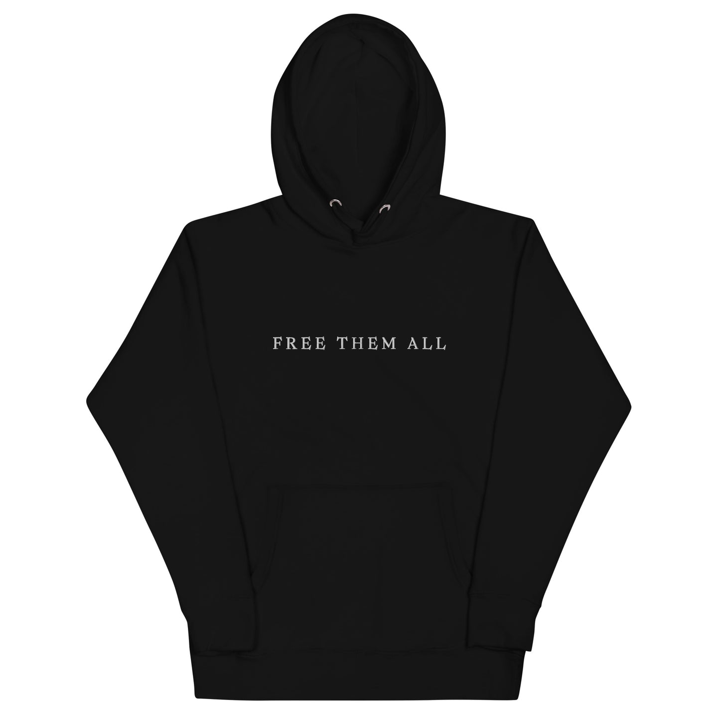 Free Them All Unisex Hoodie (we recommend ordering one size larger)