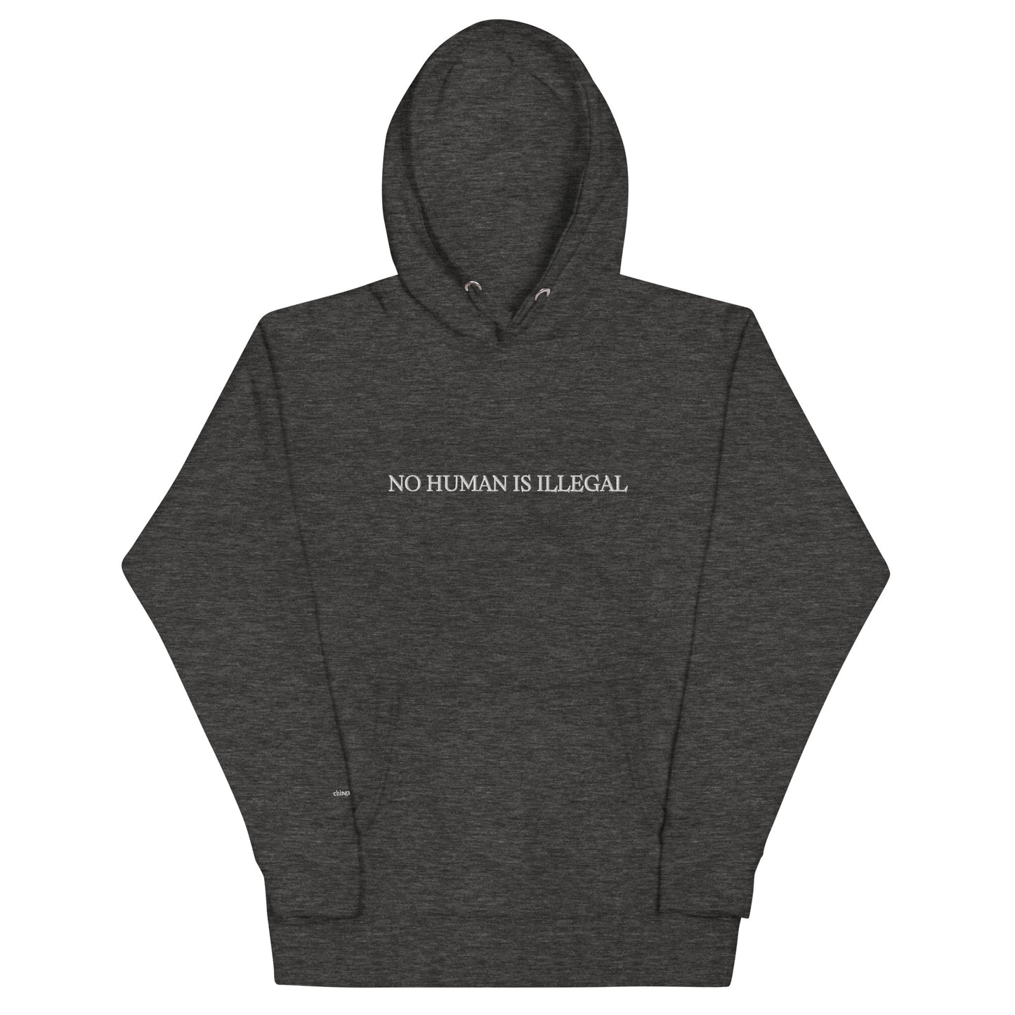 No Human Is Illegal Unisex Hoodie (we recommend ordering one size larger than your usual size.)