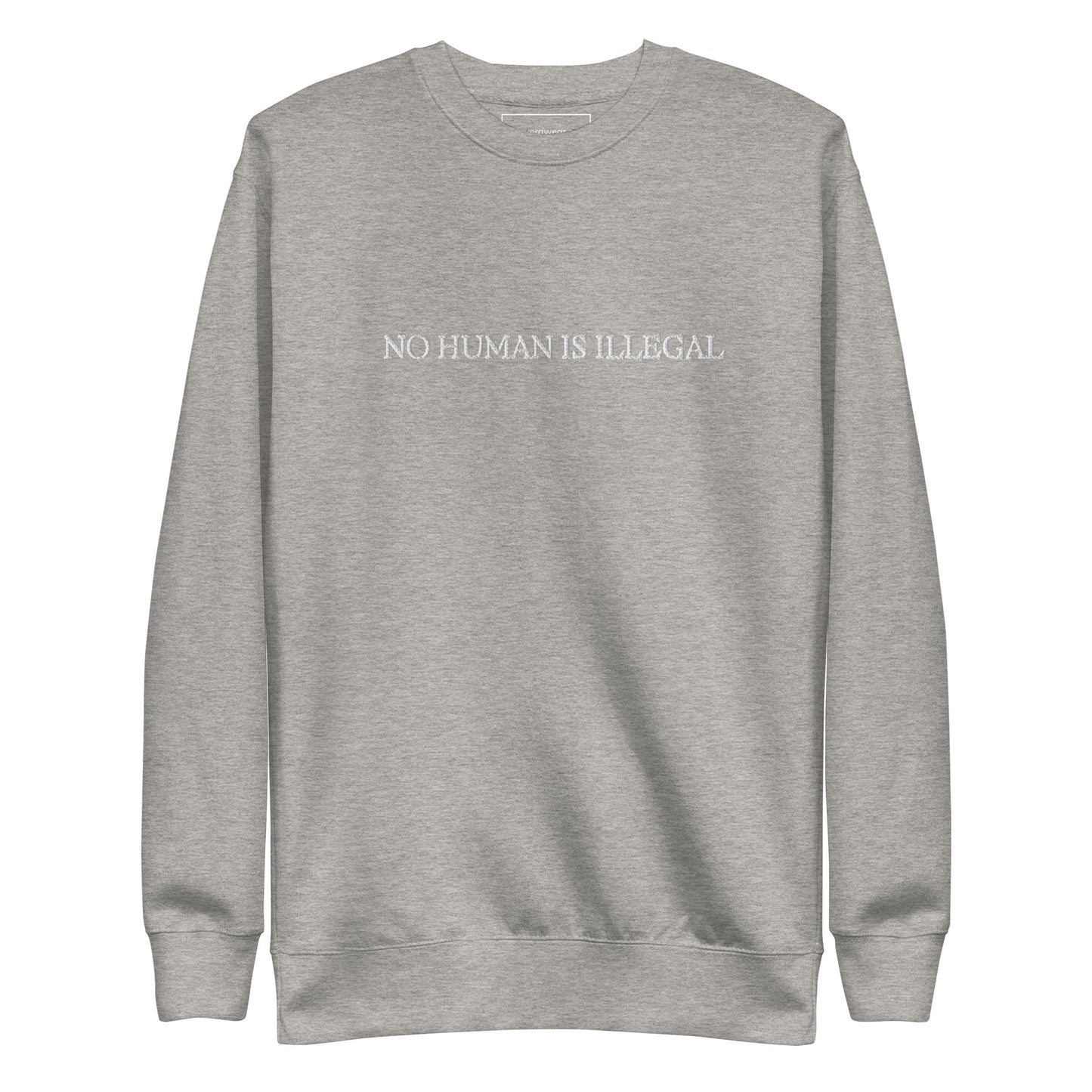 No Human Is Illegal Unisex Premium Sweatshirt
