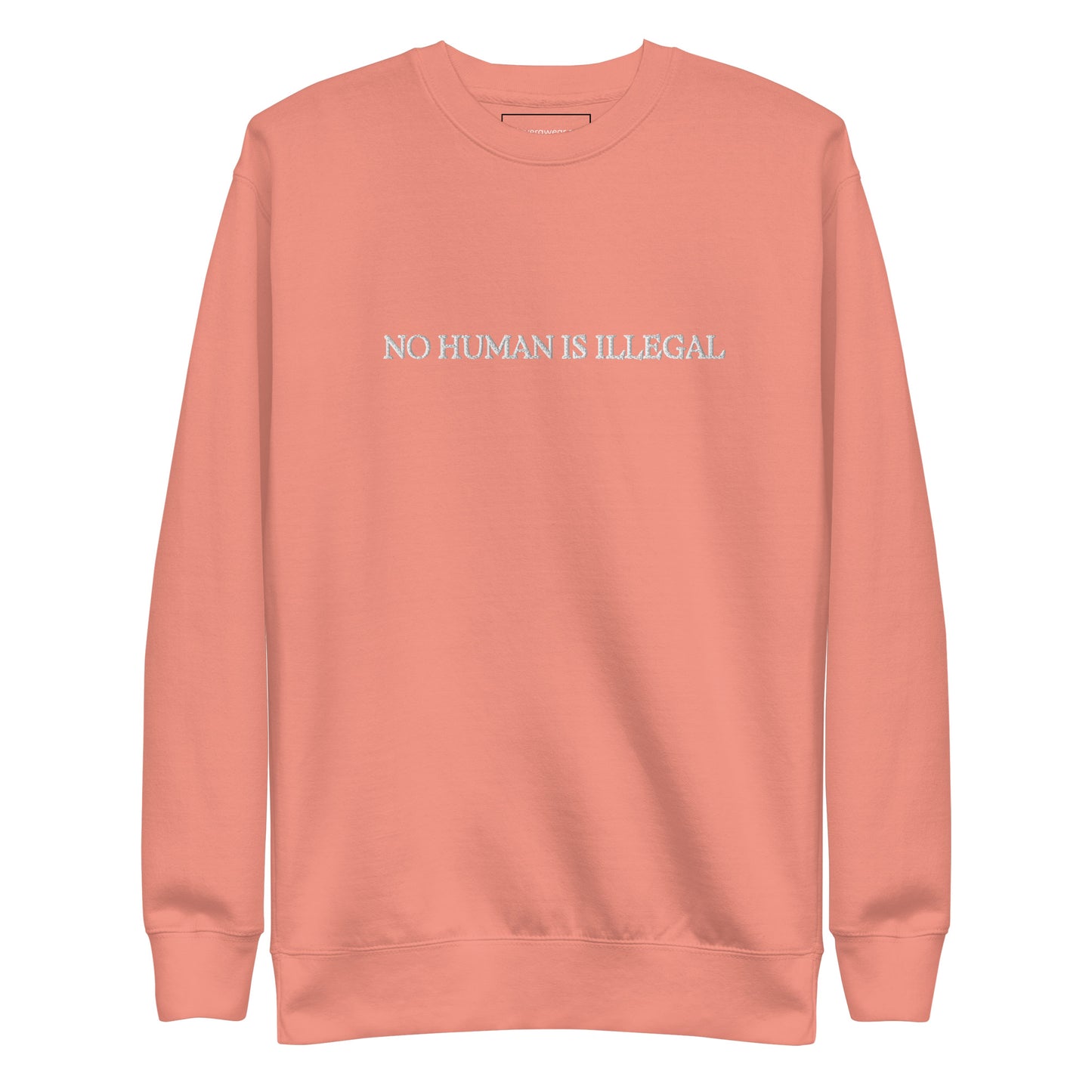 No Human Is Illegal Unisex Premium Sweatshirt
