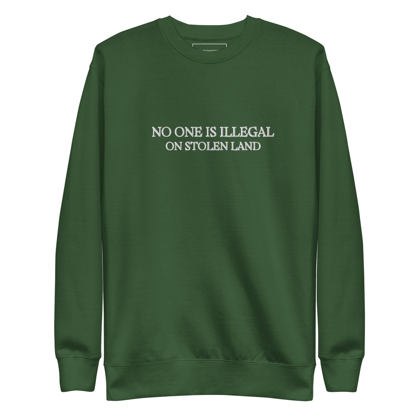 No one is illegal on stolen land Unisex Premium Sweatshirt