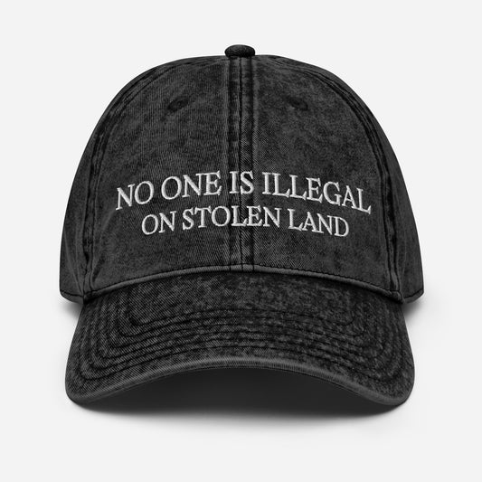 No one is illegal on stolen land Vintage Cotton Twill Cap